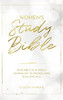 Women'S Study Bible: Read Bible In 52-Weeks. Journaling To Engage Mind, Soul And Will.