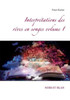 InterprÃ©tations des rÃªves en songes volume 1: Noir Et Blan