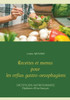 Recettes et menus pour les reflux gastro-oesophagiens