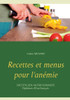 Recettes et menus pour l'anÃ©mie