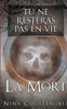 Tu ne resteras pas en vie: La mort