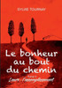 Le bonheur au bout du chemin, 3: Tome 3, Laure: l'accomplissement
