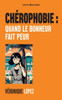 ChÃ©rophobie: quand le bonheur fait peur