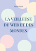 La veilleuse du web et des mondes