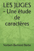 LES JUGES - Une Ã©tude de caractÃ¨res