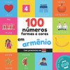 100 números, formas e cores em armênio: Livro de ilustrações bilingue para crianças: português / armênio com pronúncias