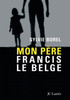 Mon pÃ¨re Francis le Belge
