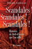 Scandales ! Scandales ! Scandales !