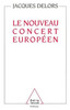 A New European Cooperation / Le Nouveau Concert europÃ©en