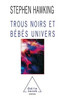 Black Holes and Baby Universes / TROUS NOIRS ET BEBES UNIVERS