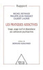Addictive Behaviour: Pyscho-active Substances: Use, Abuse and Dependence / Les Pratiques addictives: Usage, usage nocif et dÃ©pendance aux s