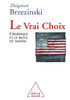 Choice / Le Vrai Choix: L'AmÃ©rique et le reste du monde