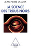 Black Holes Science / La Science des trous noirs