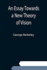 An Essay Towards A New Theory Of Vision