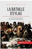 La bataille d'Eylau: Le combat le plus sanglant des guerres napolÃ©oniennes