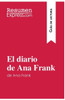 El diario de Ana Frank (GuÃ­a de lectura): Resumen y anÃ¡lisis completo