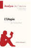 L'Utopie de Thomas More (Analyse de l'oeuvre): Analyse complÃ¨te et rÃ©sumÃ© dÃ©taillÃ© de l'oeuvre