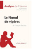 Le Noeud de vipÃ¨res de FranÃ§ois Mauriac (Analyse de l'oeuvre): Analyse complÃ¨te et rÃ©sumÃ© dÃ©taillÃ© de l'oeuvre
