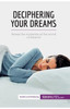 Deciphering Your Dreams: Reveal the mysteries of the world of dreams!