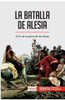 La batalla de Alesia: El fin de la guerra de las Galias