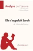 Elle s'appelait Sarah de Tatiana de Rosnay (Analyse de l'oeuvre): Analyse complète et résumé détaillé de l'oeuvre