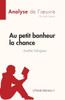 Au petit bonheur la chance d'Aurélie Valognes (Analyse de l'oeuvre): Résumé complet et analyse détaillée de l'oeuvre
