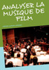 Analyser la musique de film: mÃ©thodes, pratiques, pÃ©dagogie