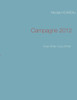 Campagne 2012: Coup d'Etat, Coup d'Eclat