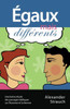 Ã‰gaux mais diffÃ©rents (Men and Women, Equal Yet Different): Une brÃ¨ve Ã©tude des passages bibliques sur l'homme et la femme