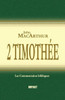 2 TimothÃ©e (the MacArthur New Testament Commentary - 2 Timothy)