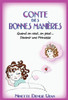Conte Des Bonnes Manieres (Devenir Une Princesse)
