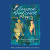 Amazon Rainforest Magic: The adventures of NamowÃ«, a Yanomami boy