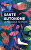 SantÃ© autonome: La puissance du vivant