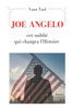 Joe Angelo: cet oubliÃ© qui changea l'Histoire