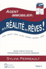 Agent Immobilier: de la rÃ©alitÃ© aux rÃªves!: Guide complet pour les professionnels du courtage immobilier Tome II