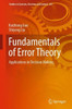 Fundamentals of Error Theory: Applications in Decision Making