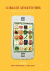 Globalized Eating Cultures: Mediation and Mediatization