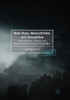 Male Rape, Masculinities, and Sexualities: Understanding, Policing, and Overcoming Male Sexual Victimisation