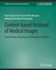 Content-Based Retrieval of Medical Images: Landmarking, Indexing, and Relevance Feedback