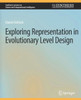 Exploring Representation in Evolutionary Level Design