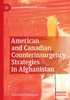 American and Canadian Counterinsurgency Strategies in Afghanistan