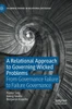 A Relational Approach to Governing Wicked Problems: From Governance Failure to Failure Governance