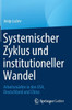 Systemischer Zyklus Und Institutioneller Wandel: ArbeitsmÃ¤rkte in Den Usa, Deutschland Und China