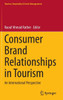 Consumer Brand Relationships in Tourism: An International Perspective
