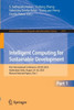 Intelligent Computing for Sustainable Development: First International Conference, Icicsd 2023, Hyderabad, India, August 25-26, 2023, Revised Selected