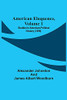 American Eloquence, Volume 1; Studies In American Political History (1896)