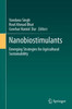 Nanobiostimulants: Emerging Strategies for Agricultural Sustainability