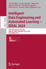 Intelligent Data Engineering and Automated Learning - Ideal 2024: 25th International Conference, Valencia, Spain, November 20-22, 2024, Proceedings, P