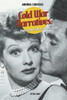 Cold War Narratives; American Culture in the 1950s