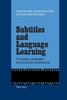Subtitles and Language Learning; Principles, strategies and practical experiences
